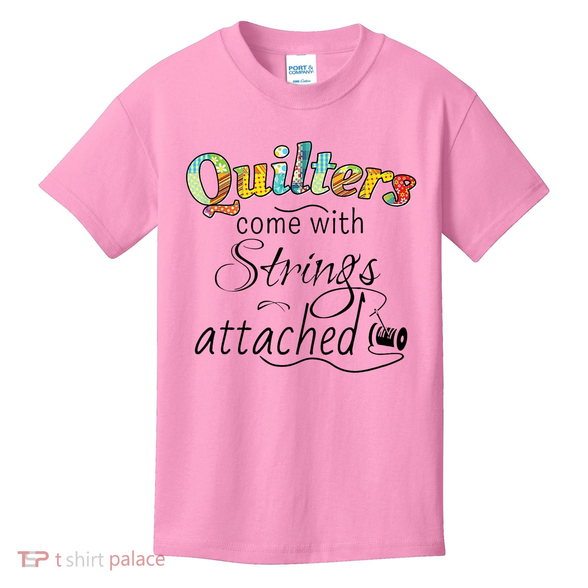 Quilters Come With Strings Attached Funny Kids T-Shirt