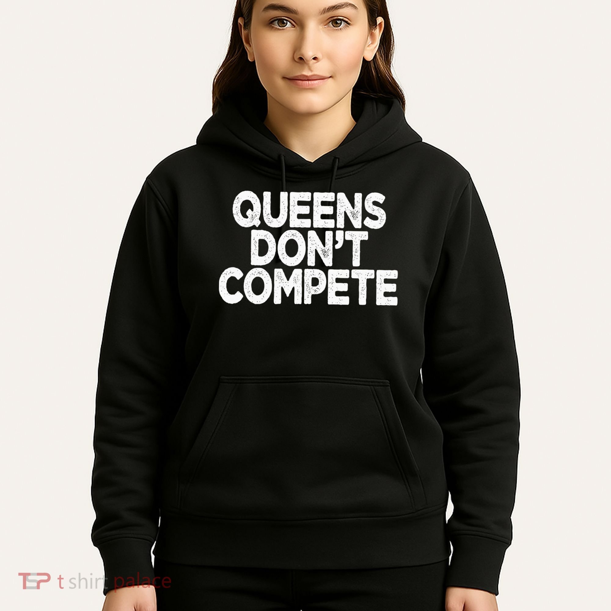 Queens DonT Compete Hoodie
