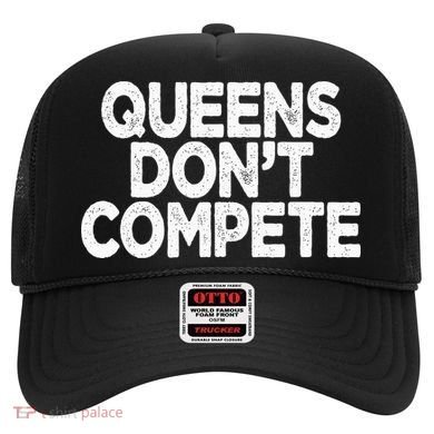 Queens DonT Compete Hat