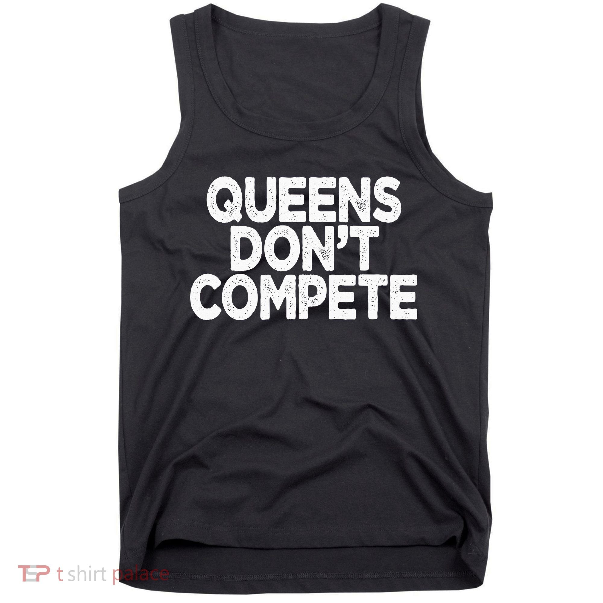 Queens DonT Compete Tank Top