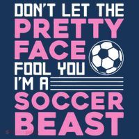 quote don't let the pretty face fool you soccer beast Women's Tank Top thumb 5