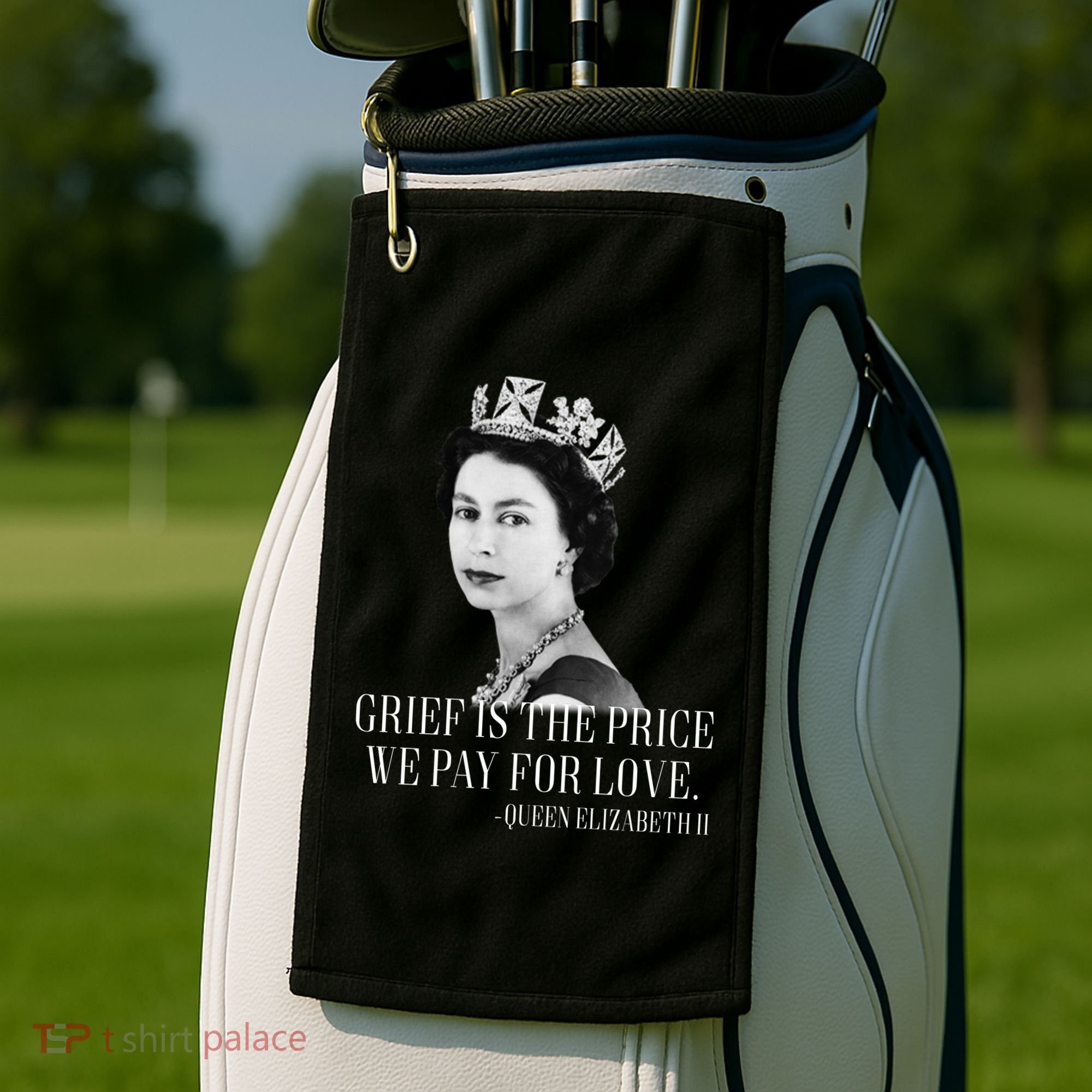 Queen Elizabeth II Inspiring Quote Golf Towel