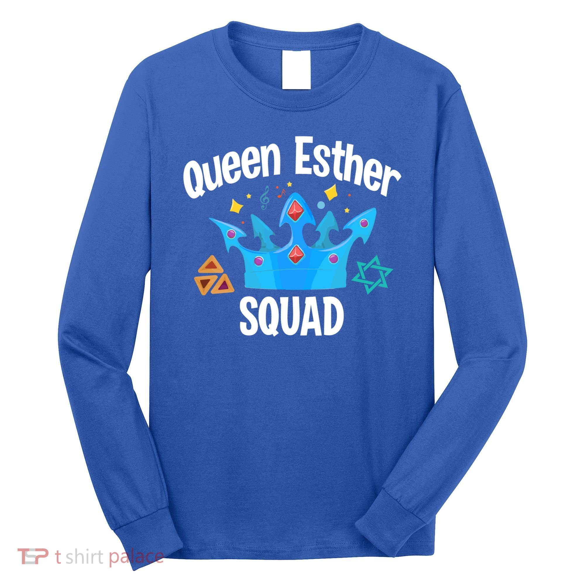 Queen Esther Squad Gift Funny Jewish Gift Purim Happy Costume Gift Long Sleeve Shirt