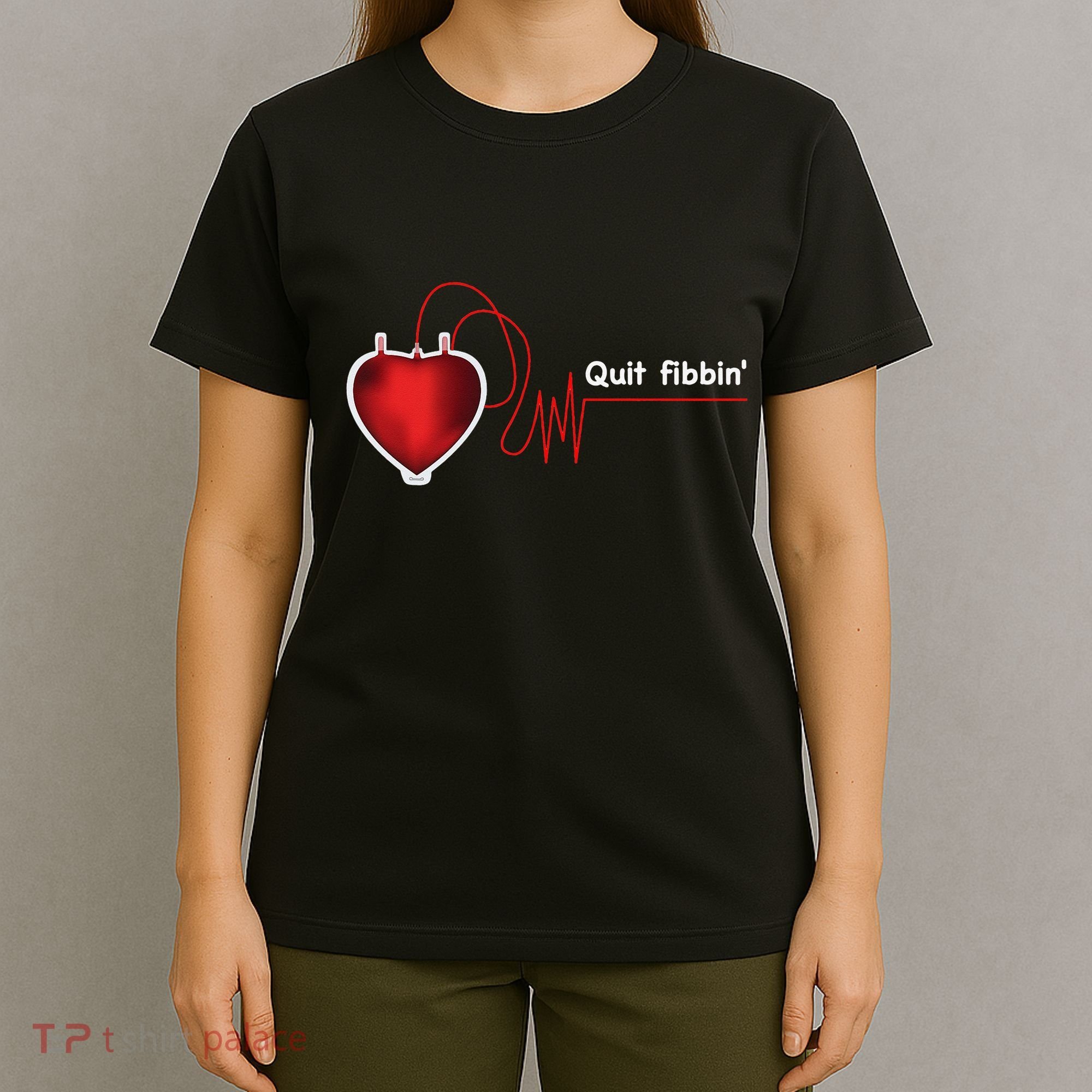 Quit Fibbin Atrial Fibrillation Funny medical T-Shirt