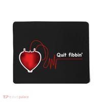 Quit Fibbin Atrial Fibrillation Funny medical Mousepad thumb 0