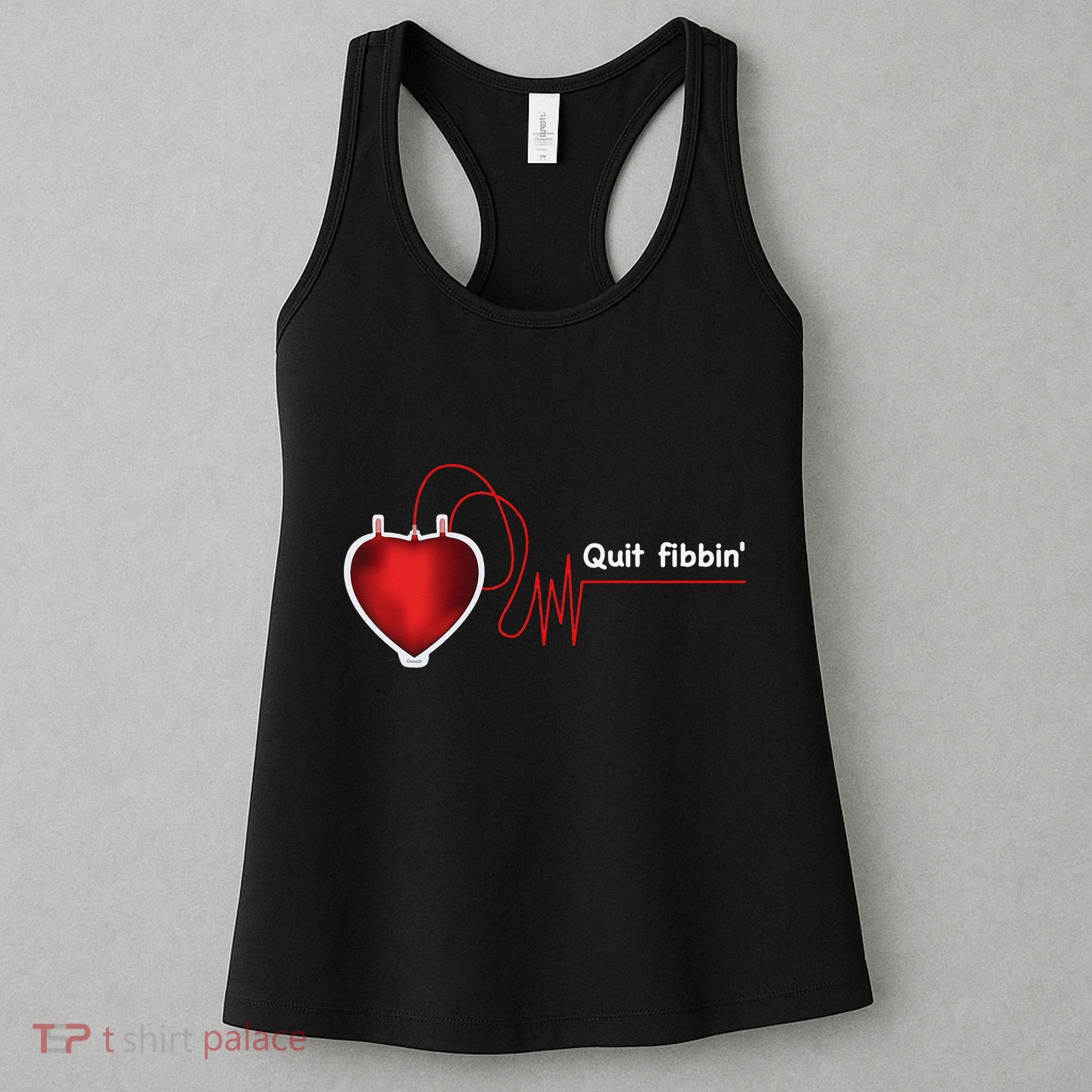Quit Fibbin Atrial Fibrillation Funny medical Women's Tank Top