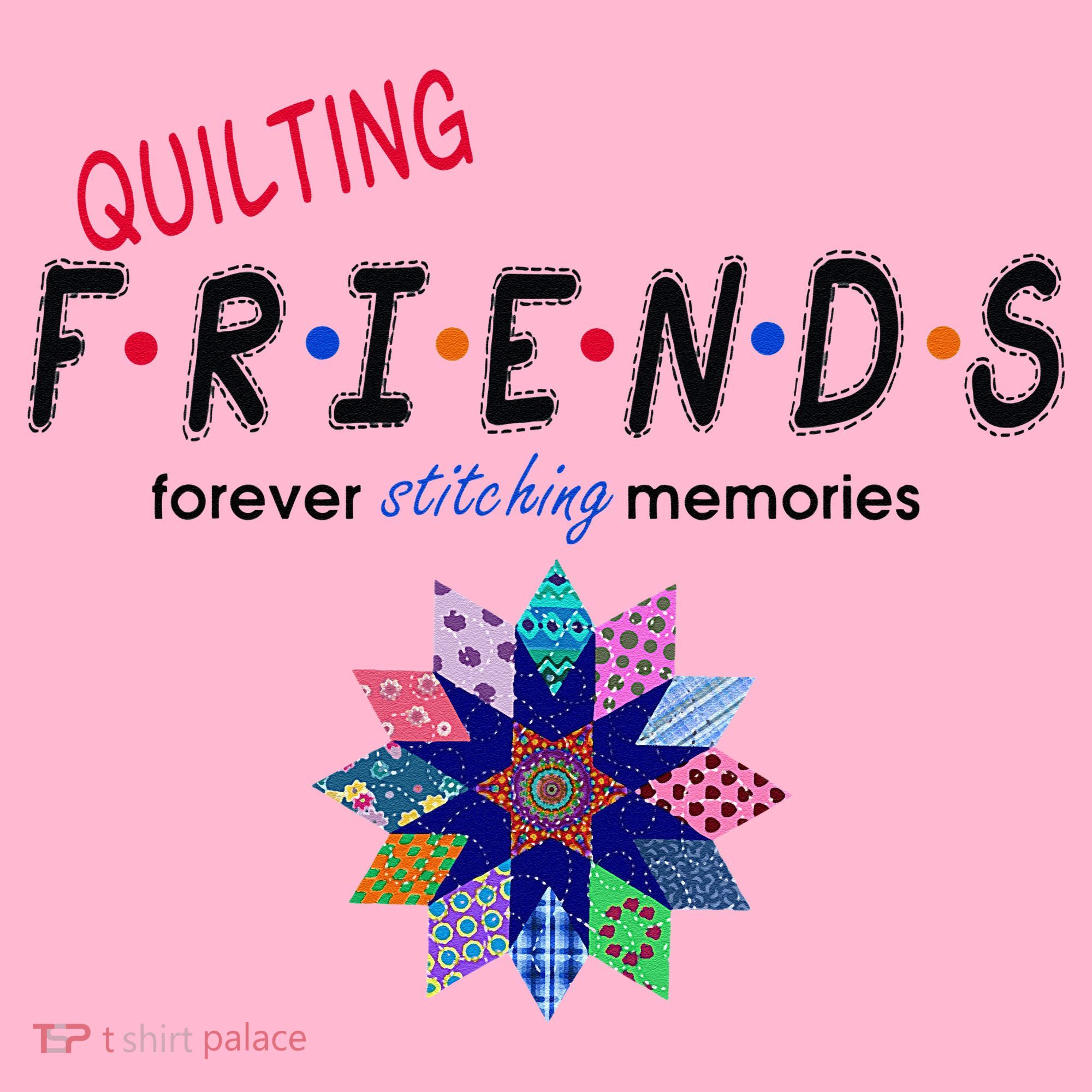 Quilting Friends Forever Stitching Memories Funny Quilting Coaster