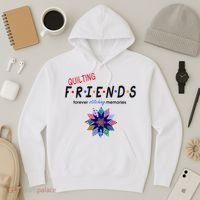Quilting Friends Forever Stitching Memories Funny Quilting Hoodie thumb 3