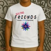 Quilting Friends Forever Stitching Memories Funny Quilting T-Shirt thumb 3