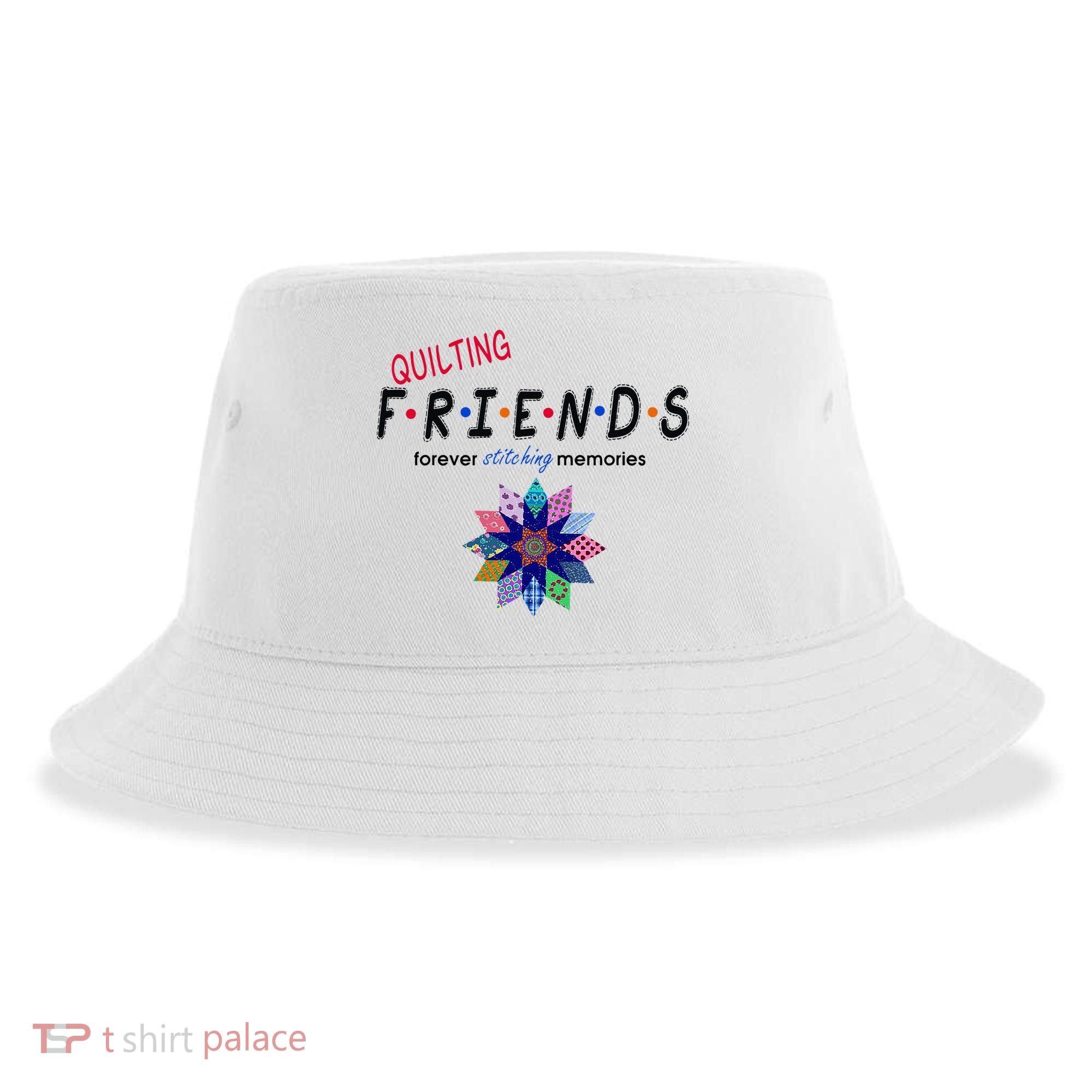 Quilting Friends Forever Stitching Memories Funny Quilting Sustainable Bucket Hat