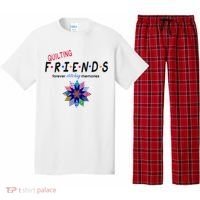 Quilting Friends Forever Stitching Memories Funny Quilting Pajama Set thumb 0