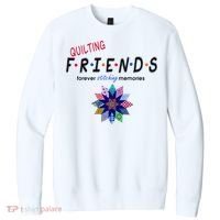Quilting Friends Forever Stitching Memories Funny Quilting V.I.T. Fleece Crew Sweatshirt thumb 0