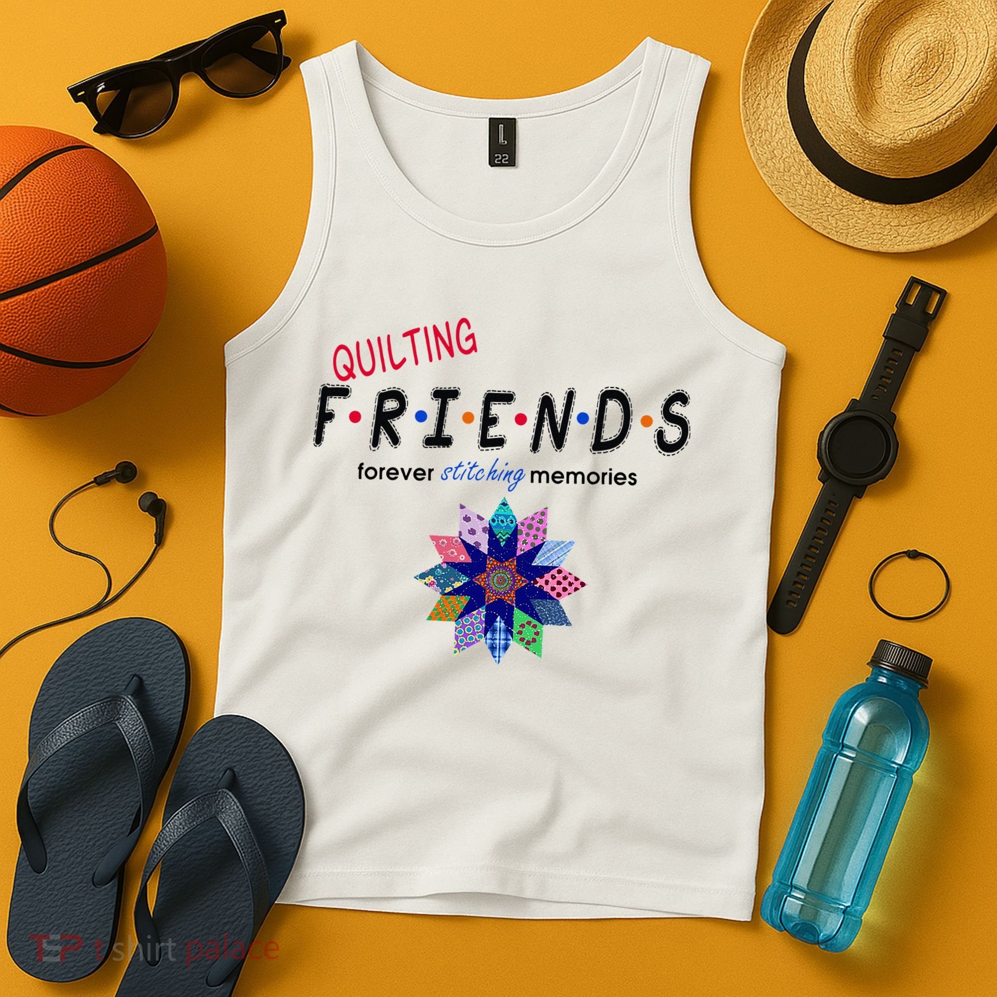 Quilting Friends Forever Stitching Memories Funny Quilting Tank Top
