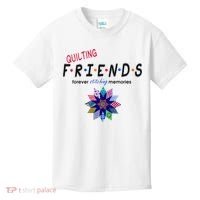 Quilting Friends Forever Stitching Memories Funny Quilting Kids T-Shirt thumb 0