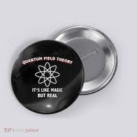 Quantum Field Theory ItS Like Magic Scientist Teacher Button thumb 0
