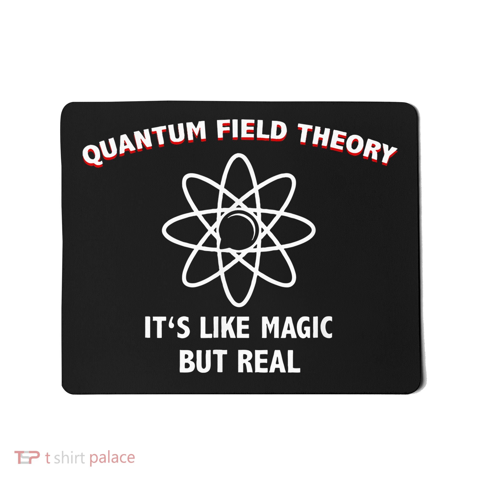 Quantum Field Theory ItS Like Magic Scientist Teacher Mousepad