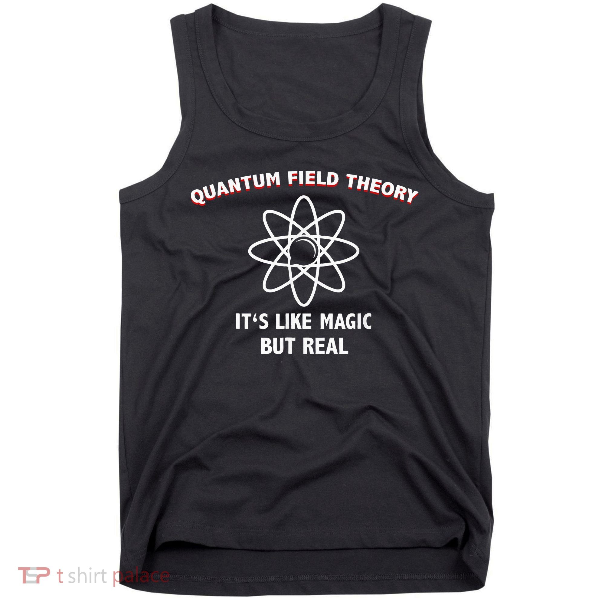 Quantum Field Theory ItS Like Magic Scientist Teacher Tank Top