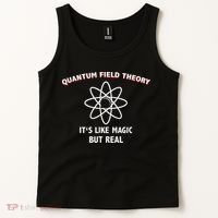Quantum Field Theory ItS Like Magic Scientist Teacher Tank Top thumb 2