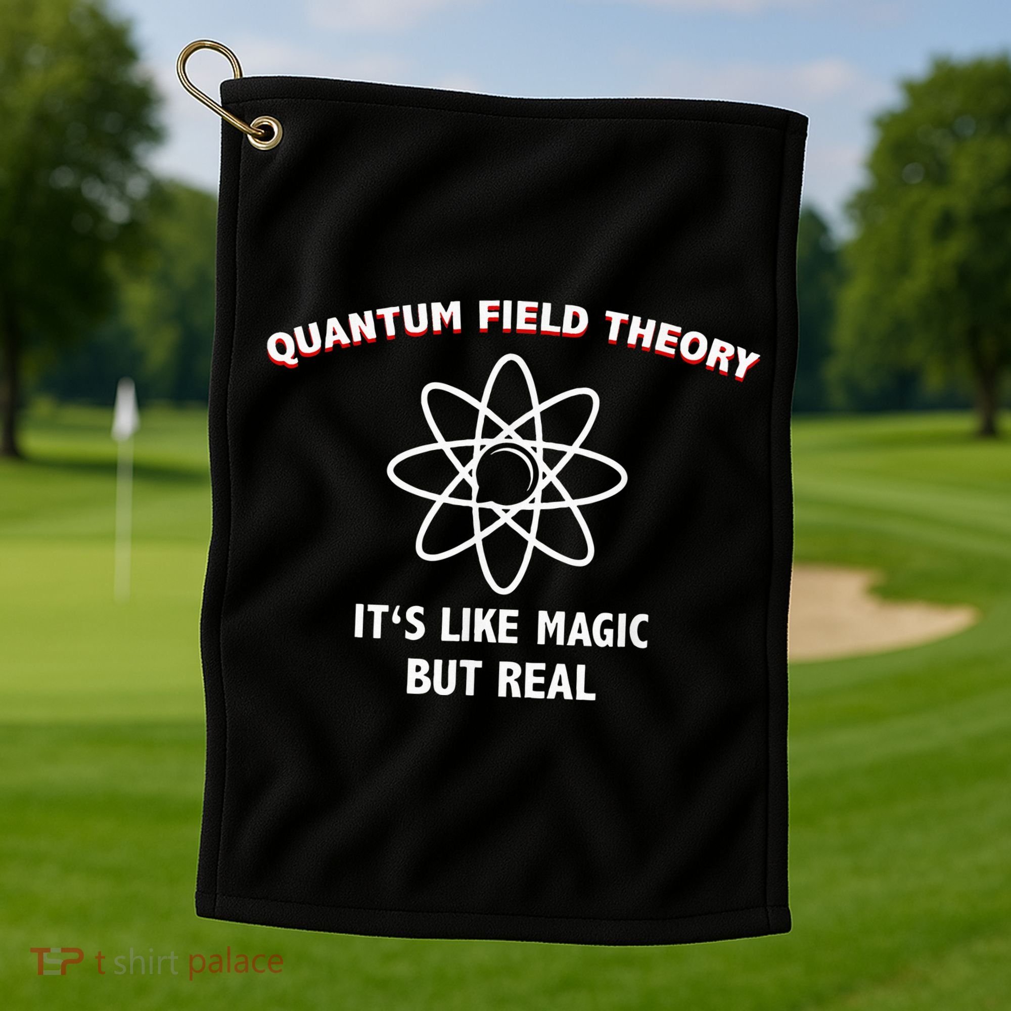 Quantum Field Theory ItS Like Magic Scientist Teacher Golf Towel