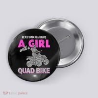 Quad Four Wheeler Never Underestimate A Girl 4 Wheeler Button thumb 0