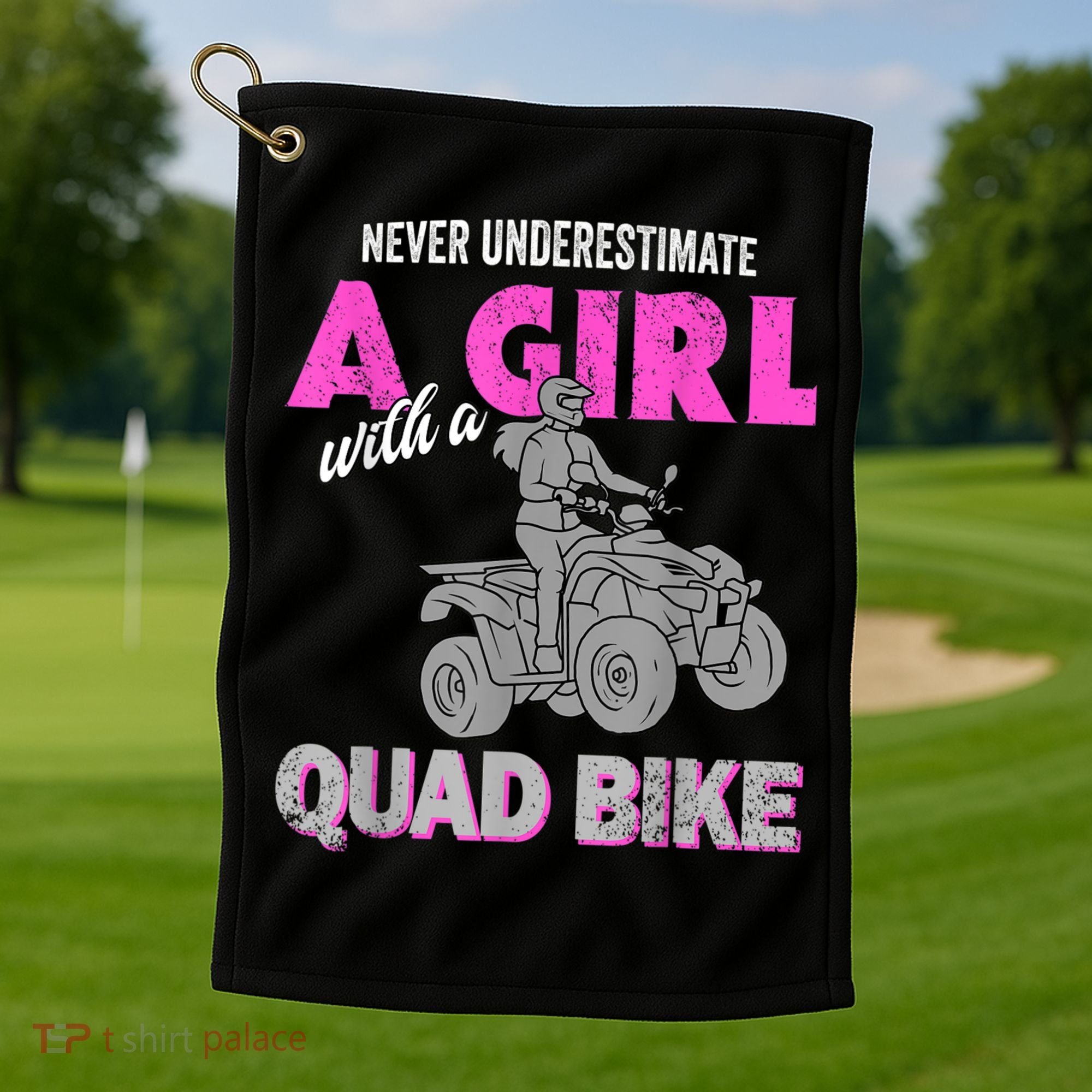 Quad Four Wheeler Never Underestimate A Girl 4 Wheeler Golf Towel
