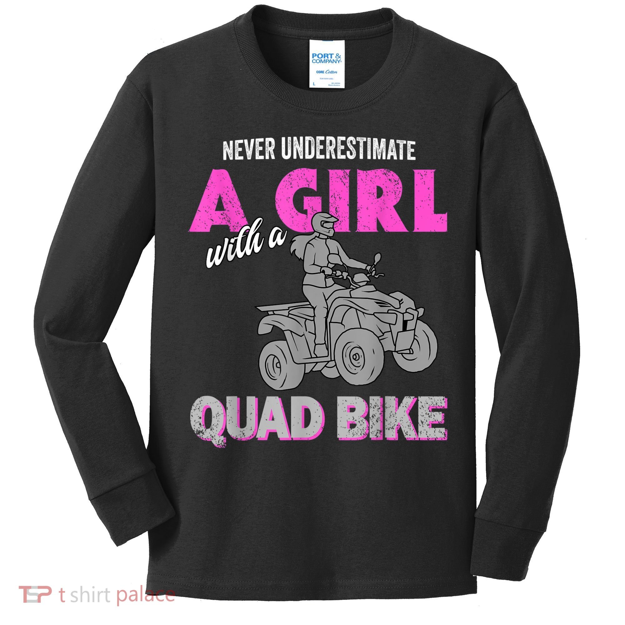 Quad Four Wheeler Never Underestimate A Girl 4 Wheeler Kids Long Sleeve Shirt