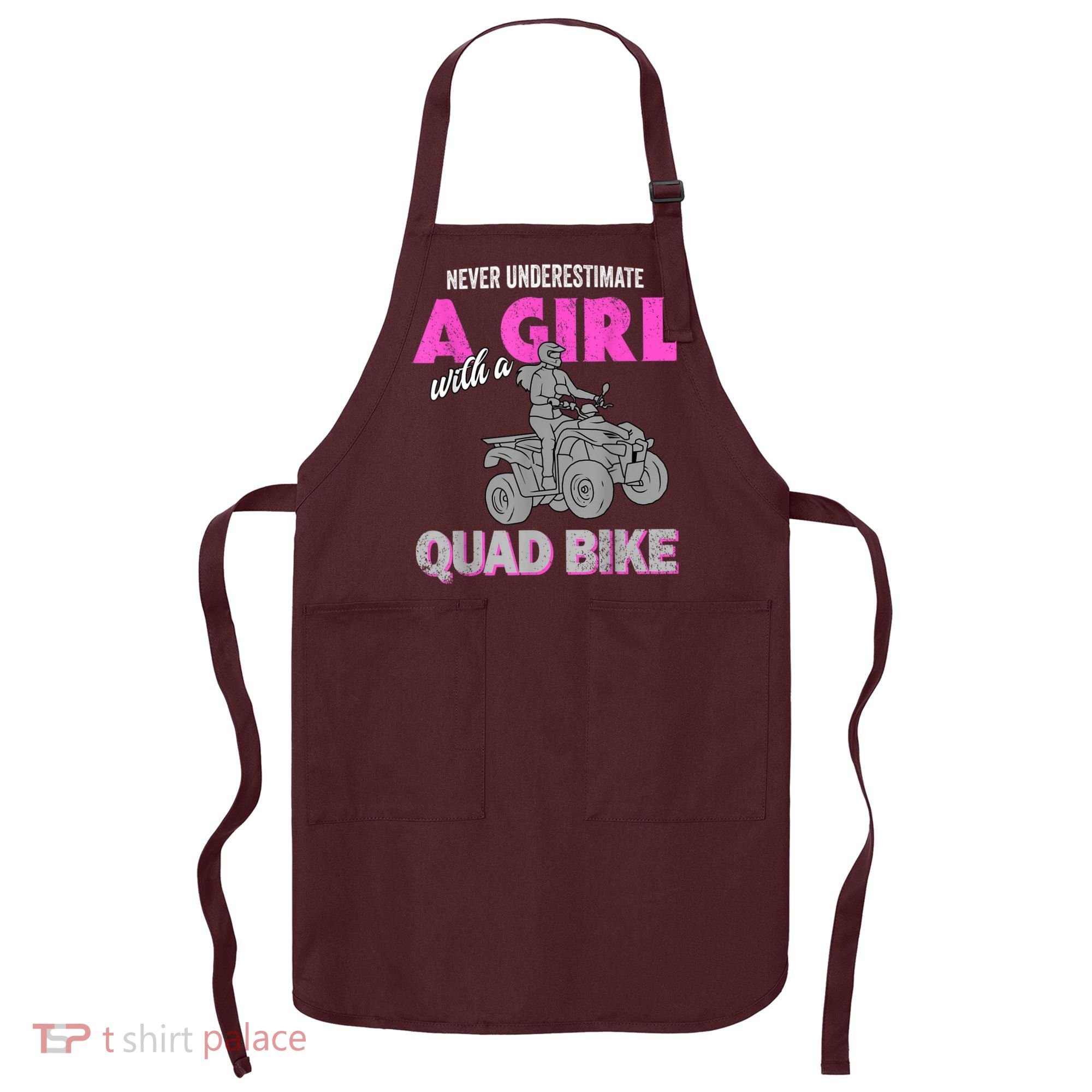 Quad Four Wheeler Never Underestimate A Girl 4 Wheeler Apron