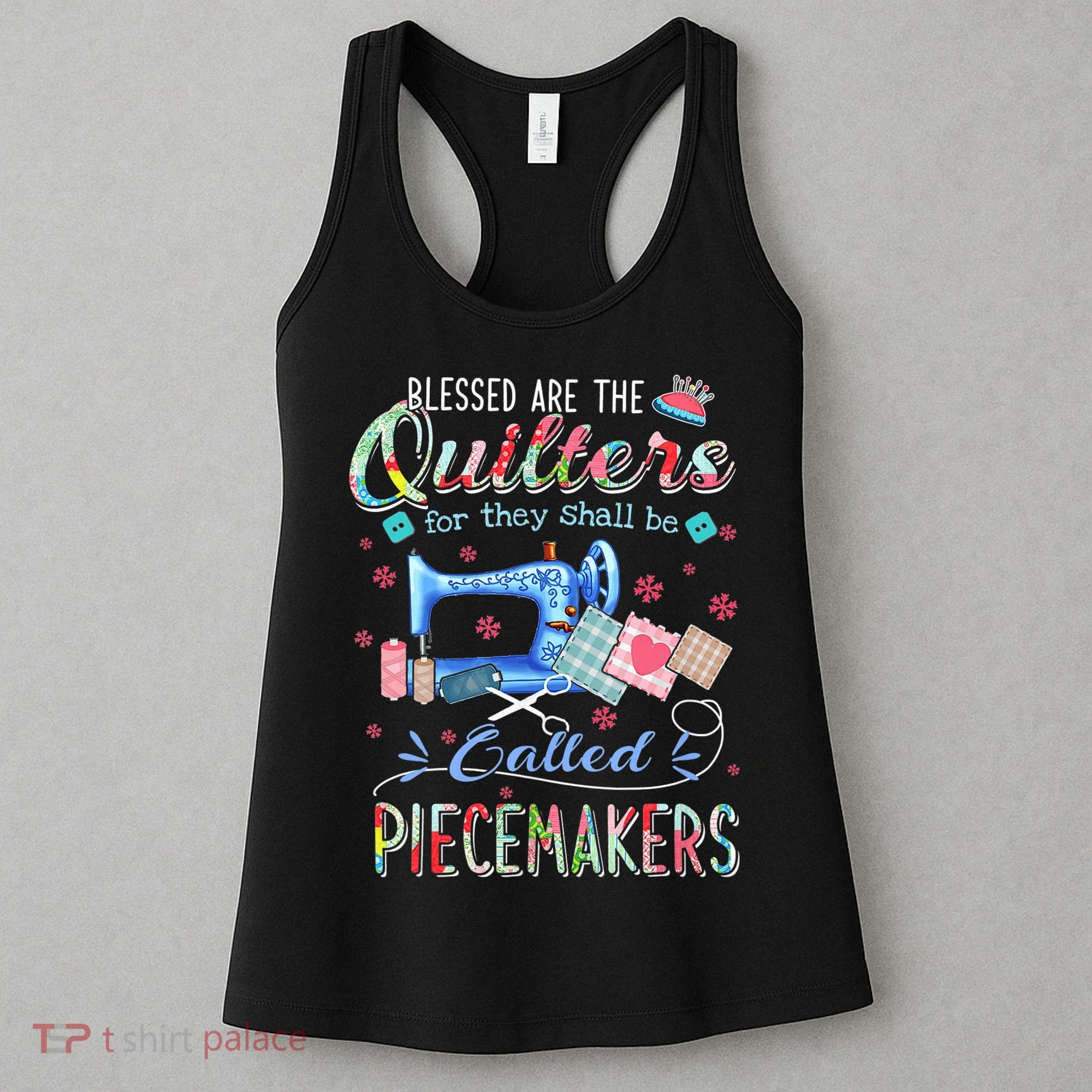 Quilting Gift Blessed Are The Quilters For They Shall Be Women's Tank Top