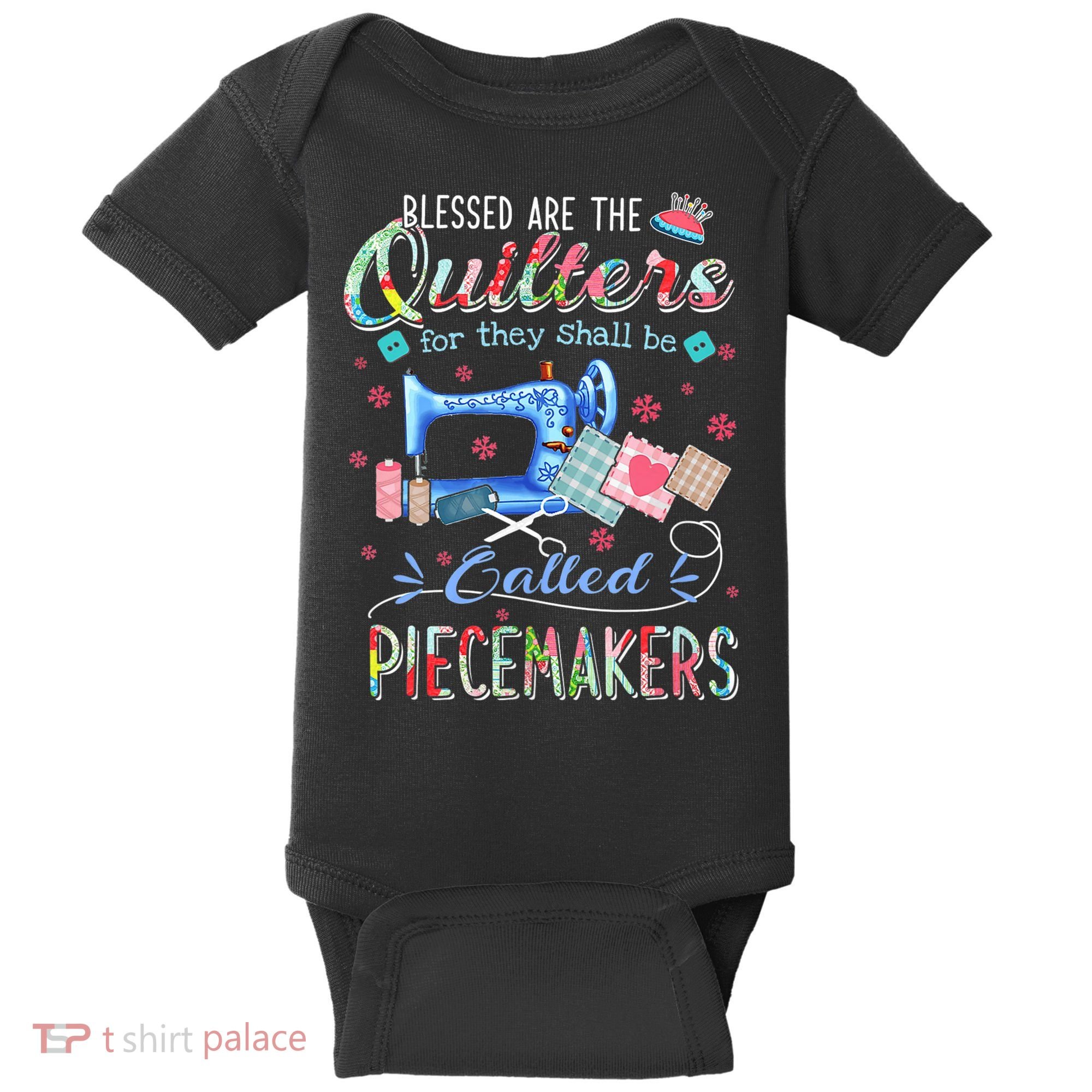Quilting Gift Blessed Are The Quilters For They Shall Be Baby Bodysuit