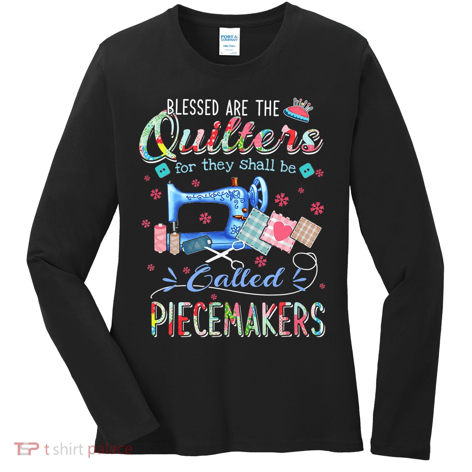 Quilting Gift Blessed Are The Quilters For They Shall Be Women's Long Sleeve Shirt