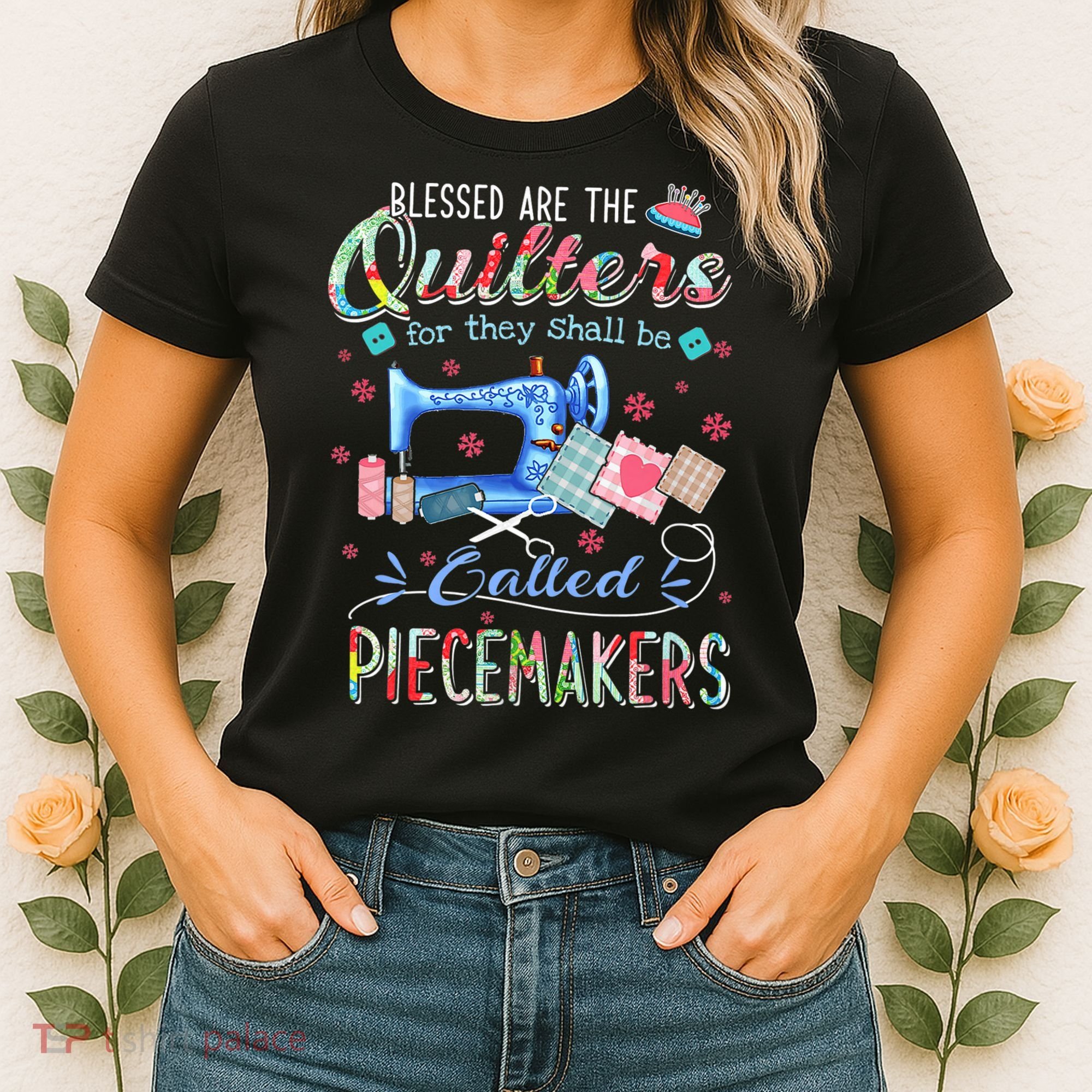 Quilting Gift Blessed Are The Quilters For They Shall Be Women's T-Shirt