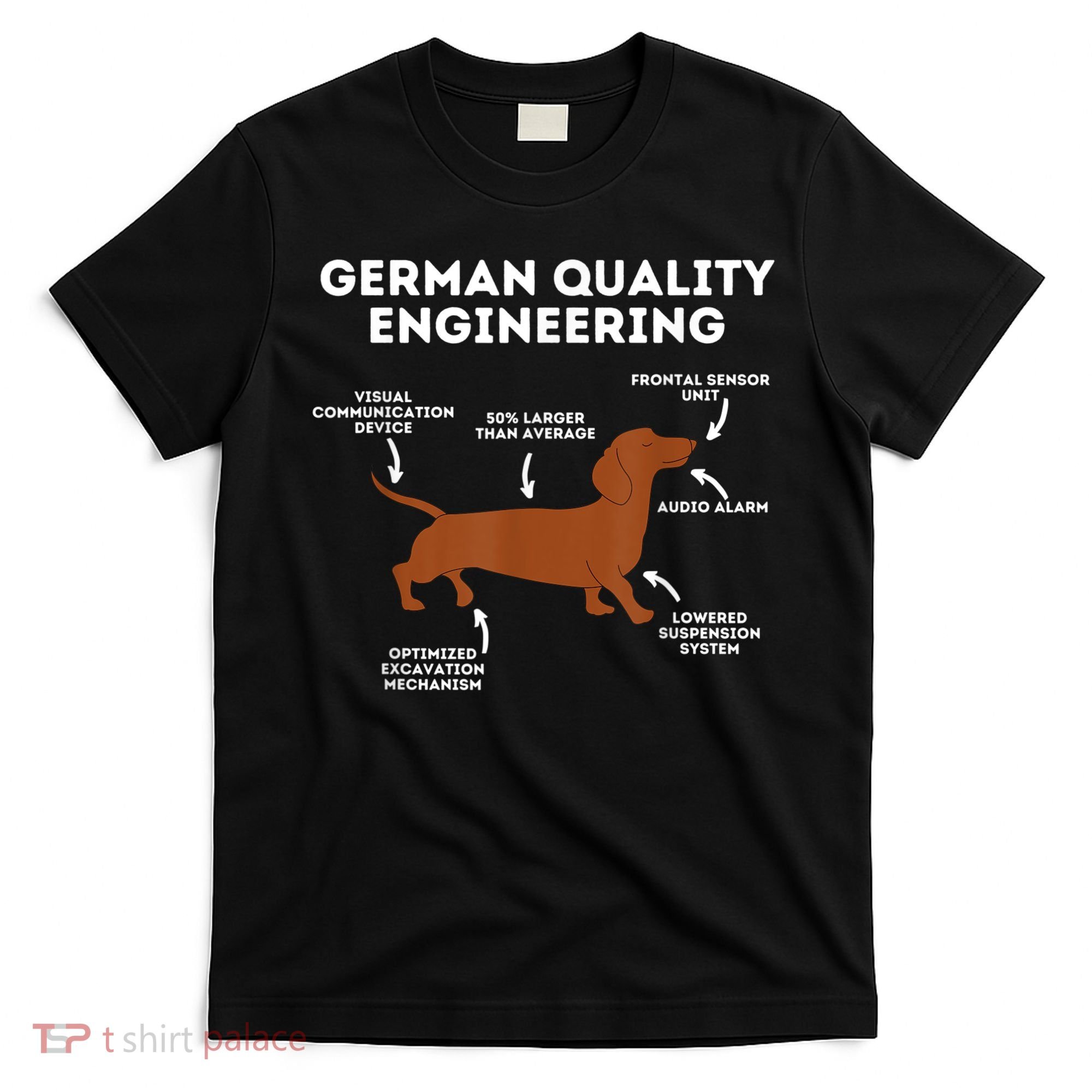 Quality German Engineering Dachshund Lover Wiener Dog T-Shirt