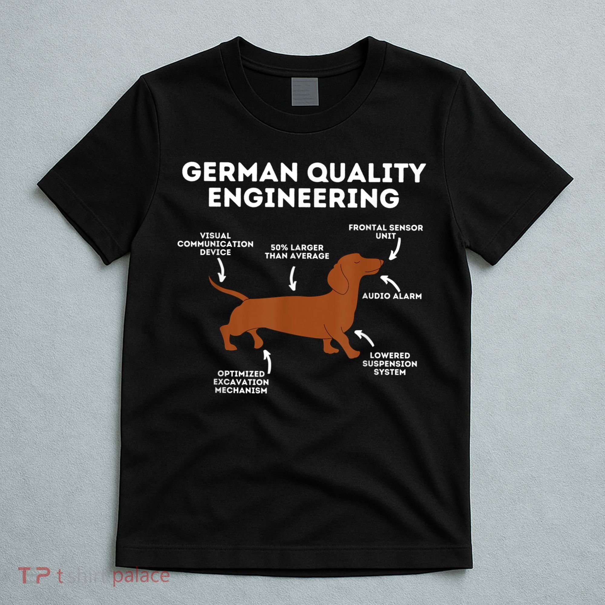 Quality German Engineering Dachshund Lover Wiener Dog T-Shirt