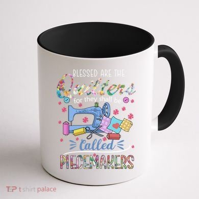 Quilting Great Gift Blessed Are Piecemakers Cool Gift For Quilters Gift Coffee Mug back