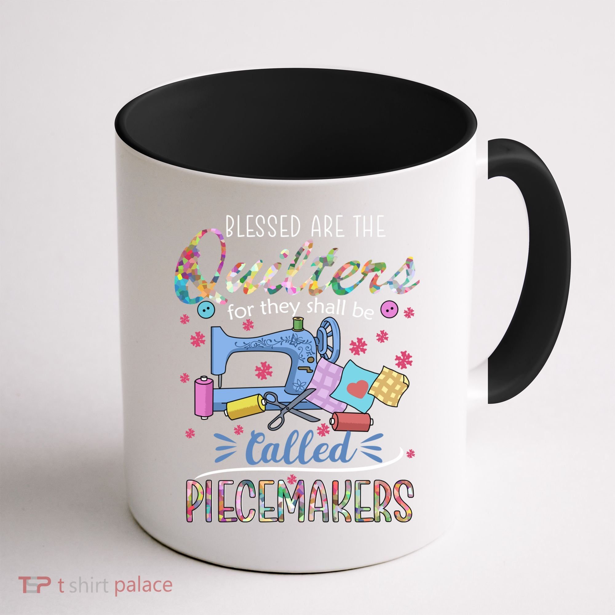 Quilting Great Gift Blessed Are Piecemakers Cool Gift For Quilters Gift Coffee Mug