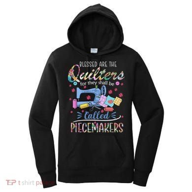Quilting Great Gift Blessed Are Piecemakers Cool Gift For Quilters Gift Women's Hoodie