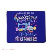 Quilting Great Gift Blessed Are Piecemakers Cool Gift For Quilters Gift Mousepad thumb 0