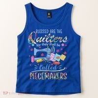 Quilting Great Gift Blessed Are Piecemakers Cool Gift For Quilters Gift Tank Top thumb 2