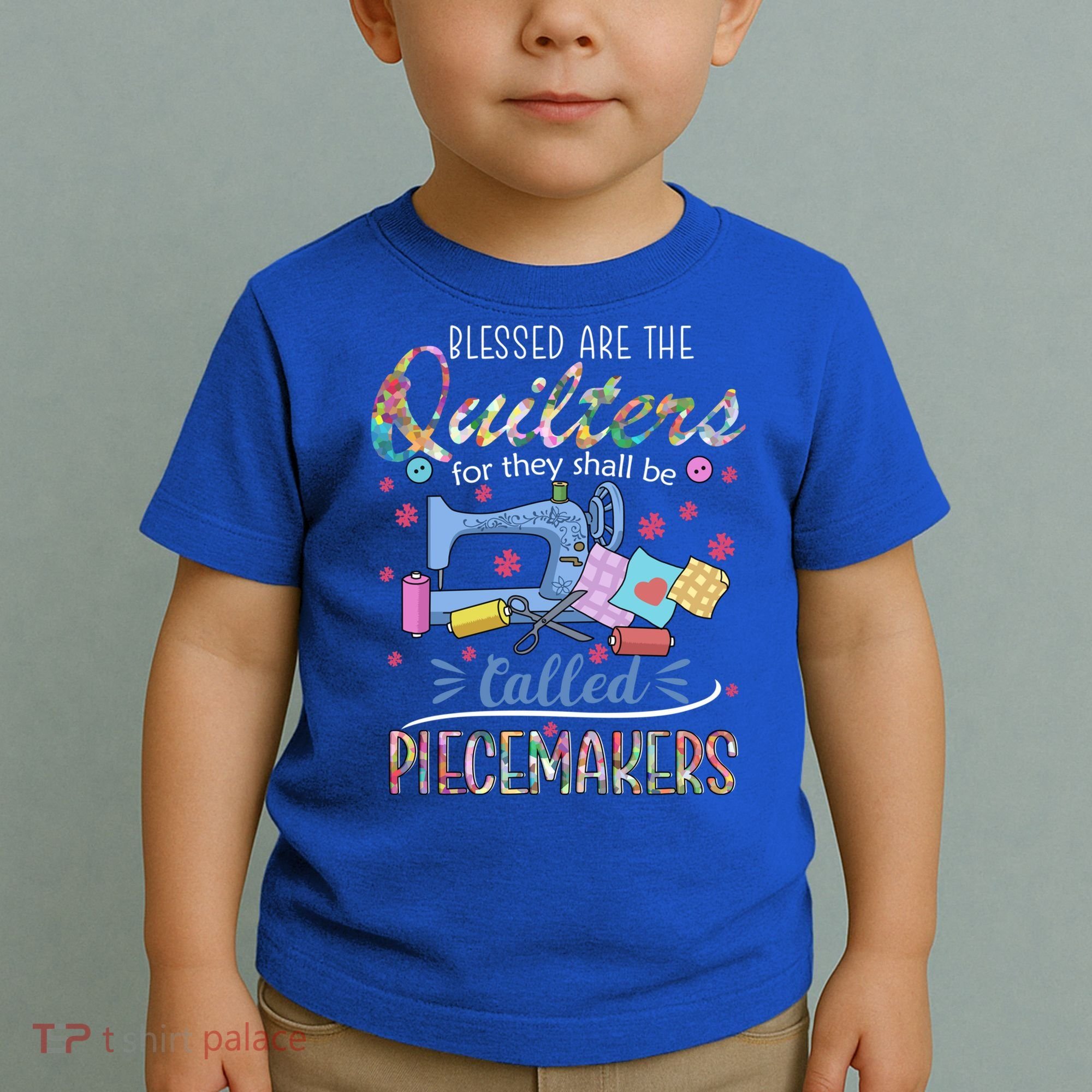 Quilting Great Gift Blessed Are Piecemakers Cool Gift For Quilters Gift Toddler T-Shirt
