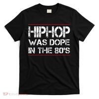 Quote Hiphop Was Dope In The 80s Gangster T-Shirt thumb 0