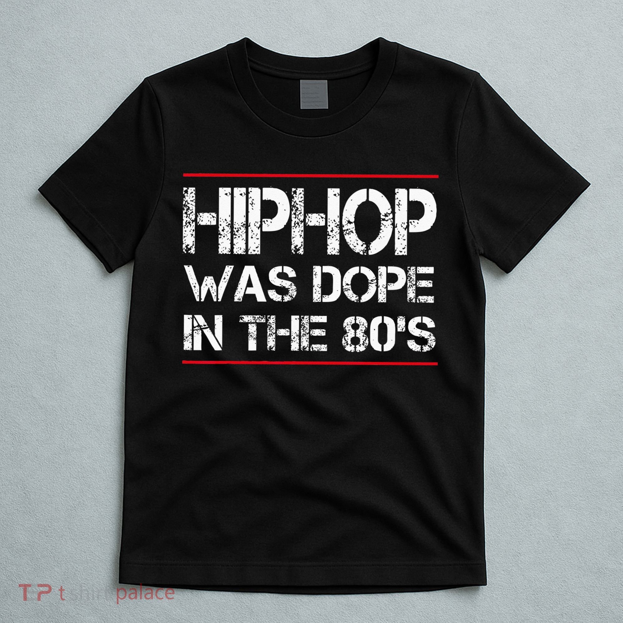 Quote Hiphop Was Dope In The 80s Gangster T-Shirt