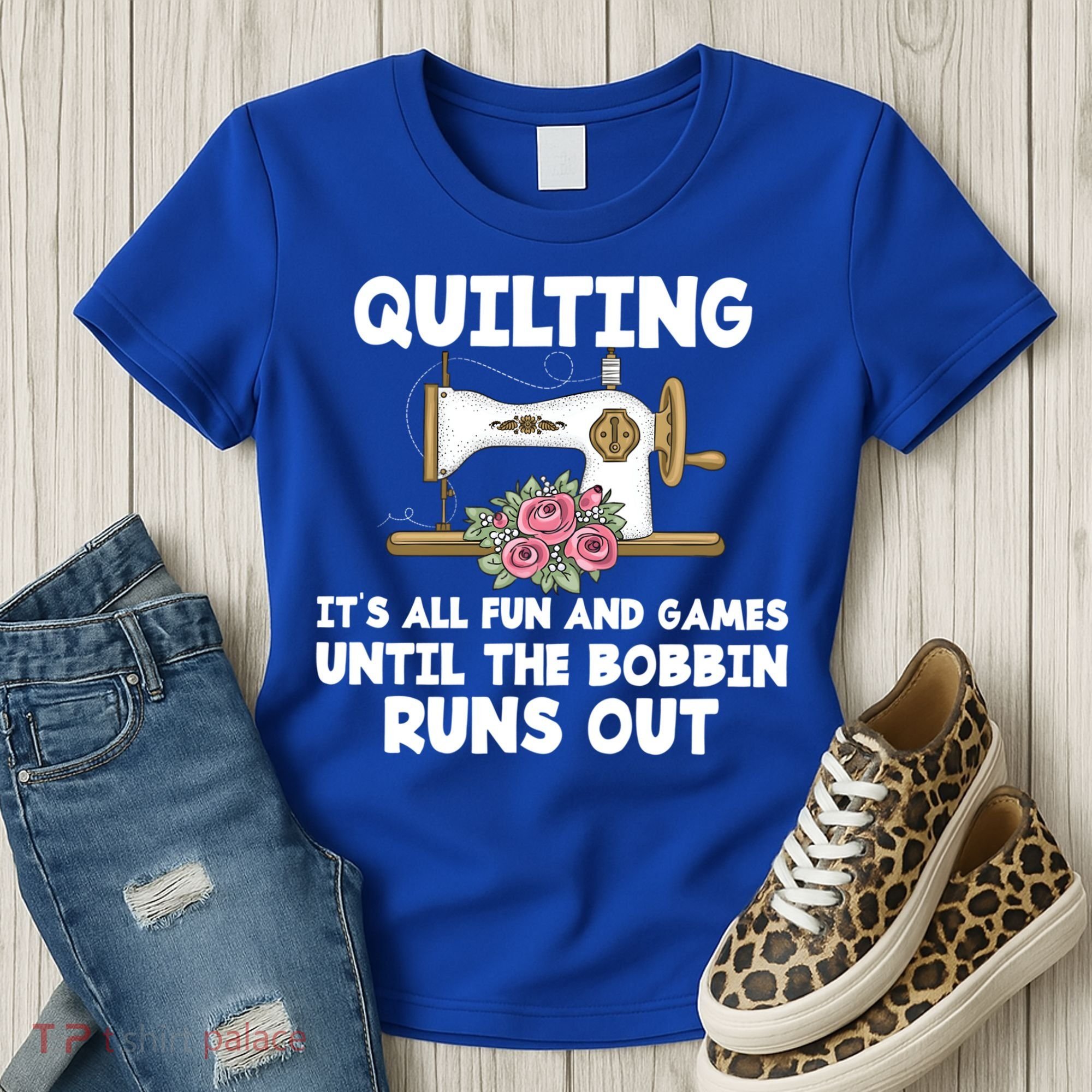 Quilting Its All Fun And Games Until The Bobbin Runs Out Gift Women's T-Shirt