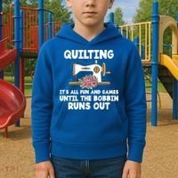 Quilting Its All Fun And Games Until The Bobbin Runs Out Gift Kids Hoodie thumb 2