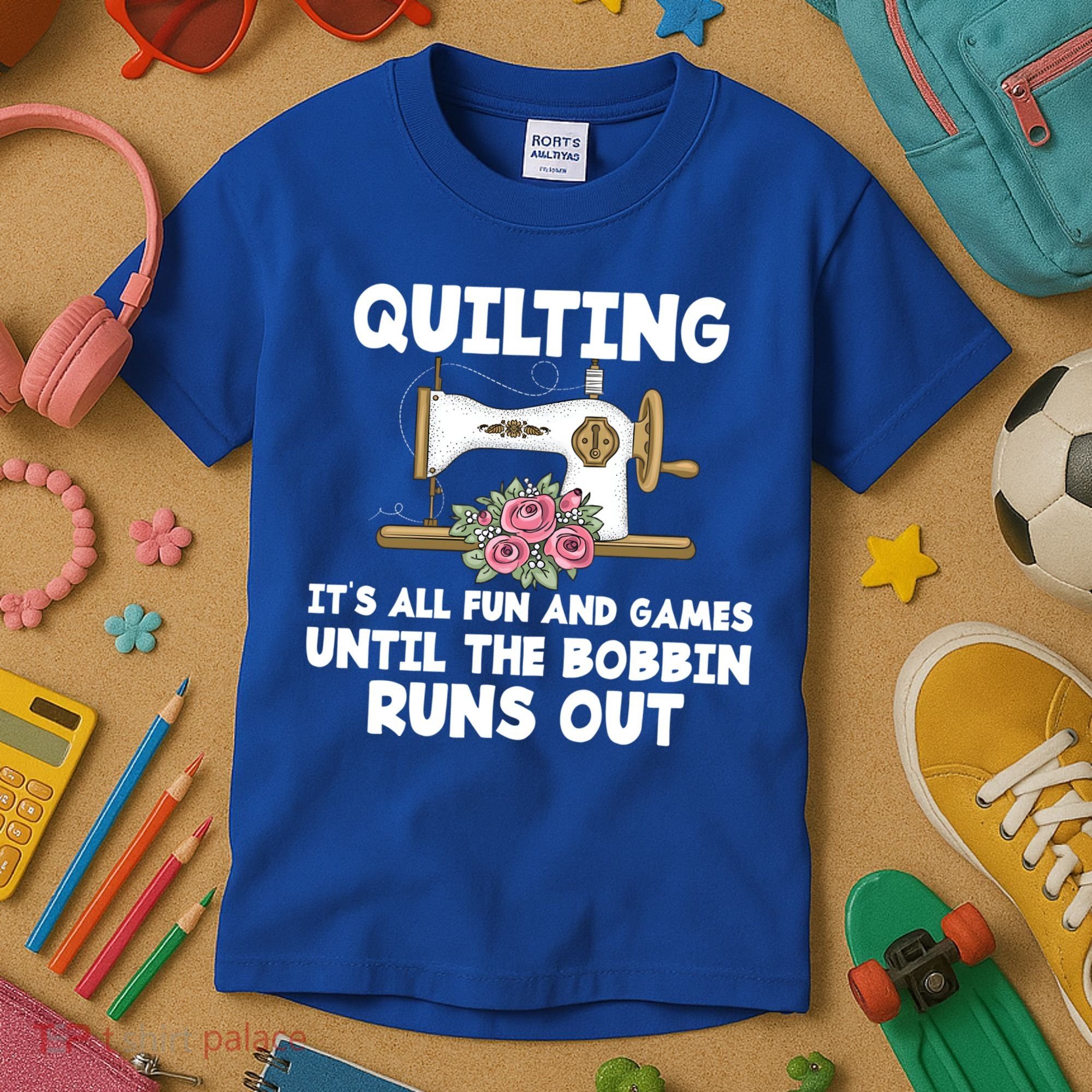 Quilting Its All Fun And Games Until The Bobbin Runs Out Gift Kids T-Shirt