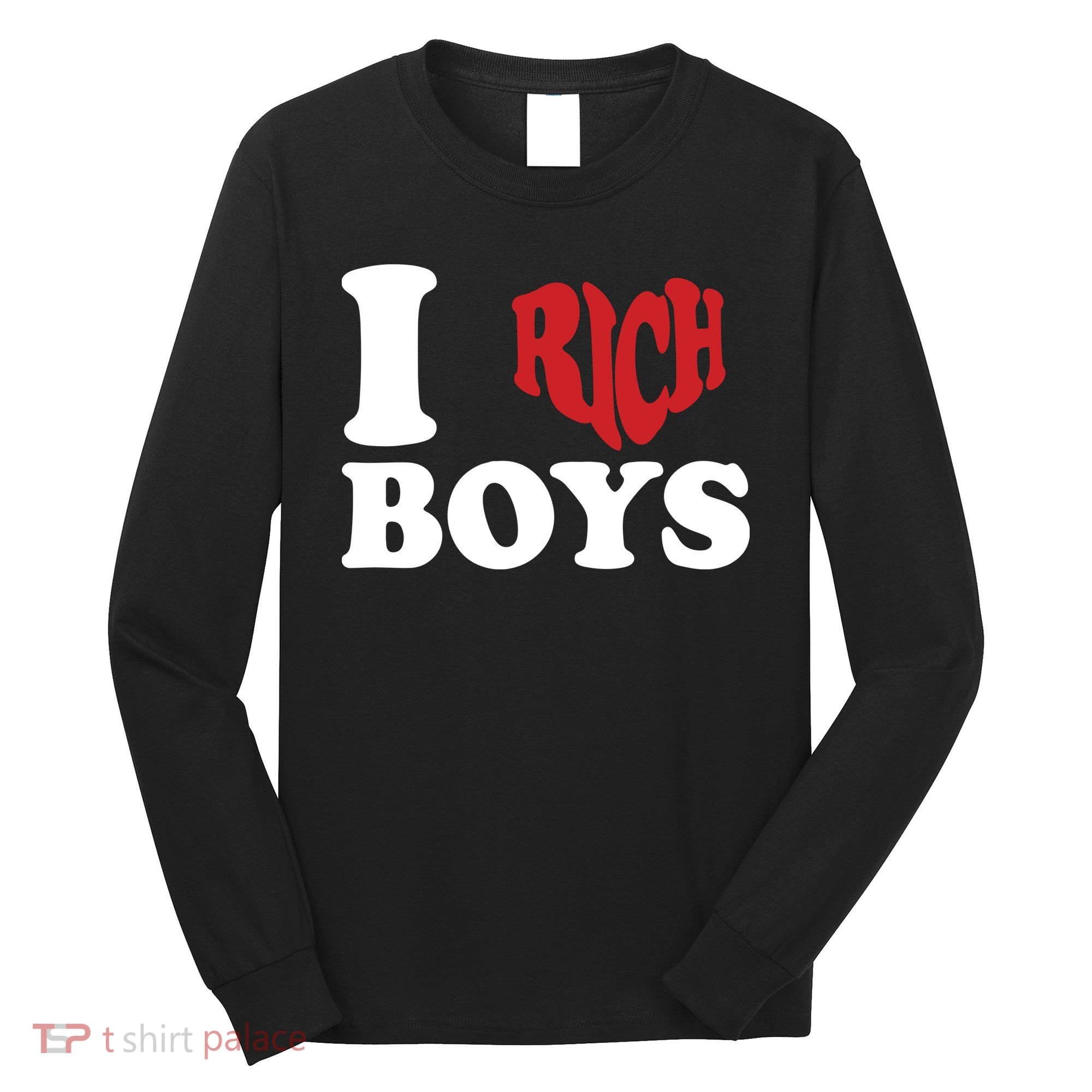 Qierraa I Love Rich Boy Long Sleeve Shirt