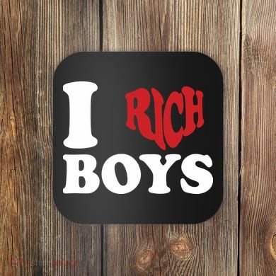 Qierraa I Love Rich Boy Coaster