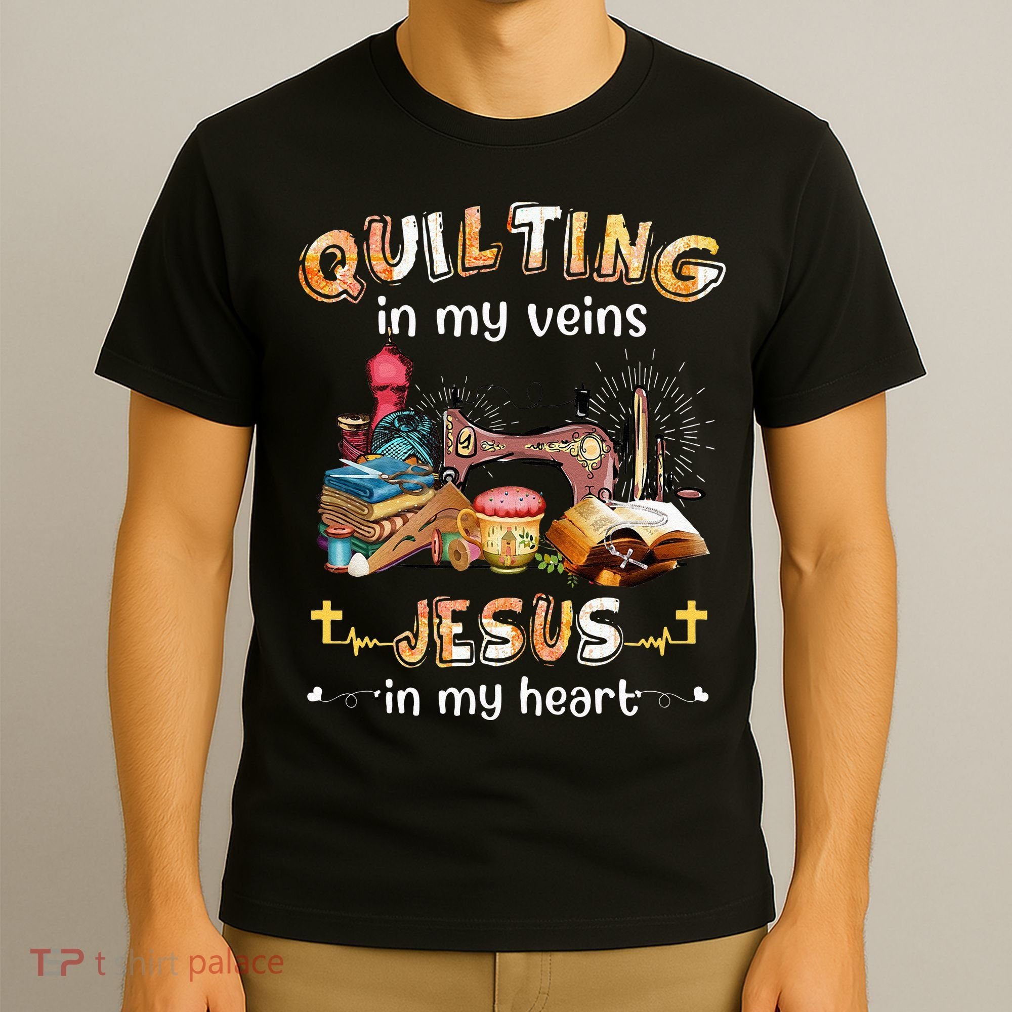 Quilting In My Veins Jesus In My Heart Funny Quilters T-Shirt