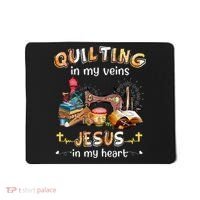 Quilting In My Veins Jesus In My Heart Funny Quilters Mousepad thumb 0