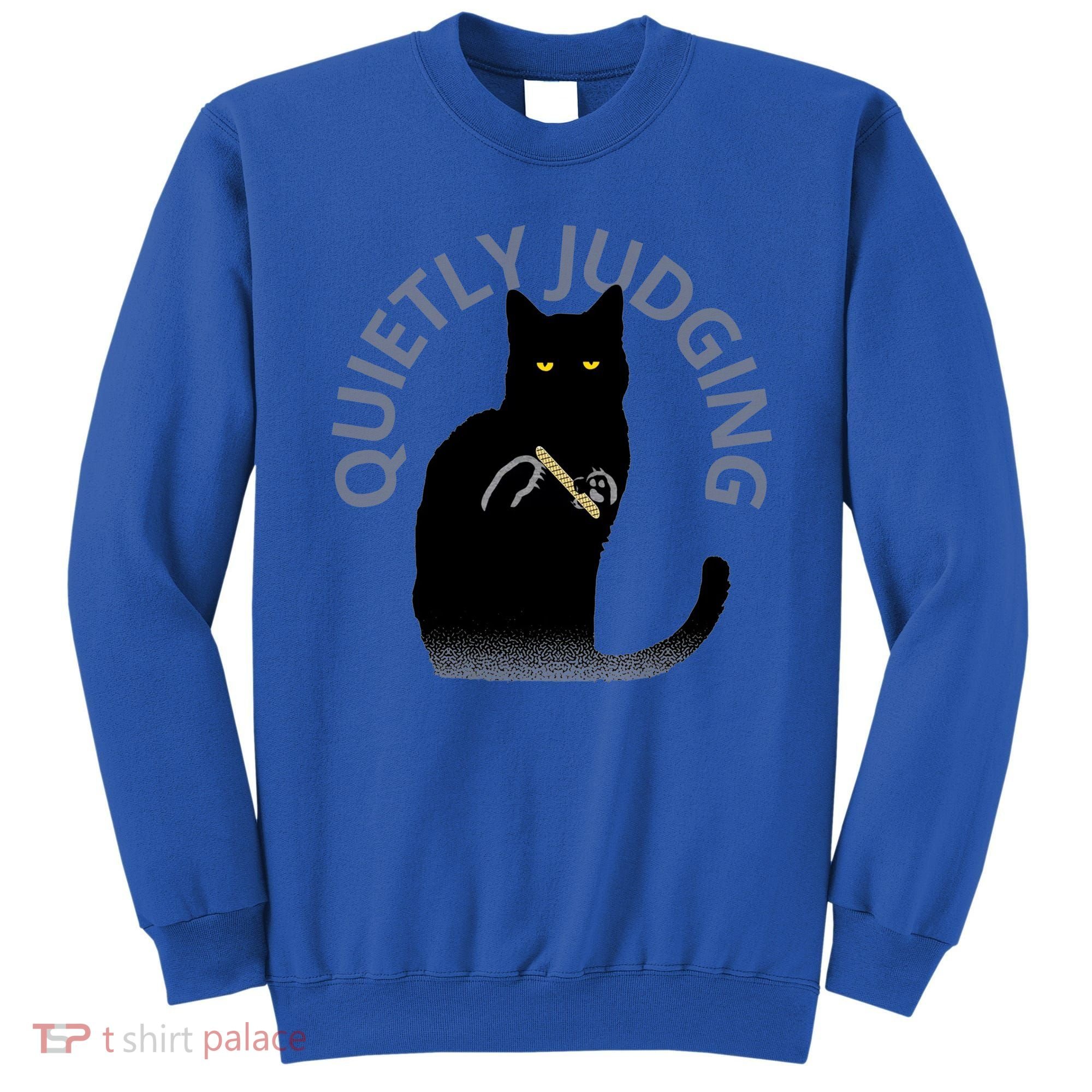 Quietly Judging Cat Funny Sweatshirt