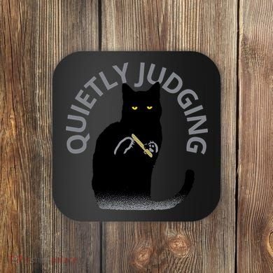 QUIETLY JUDGING LIMITED EDITION Coaster